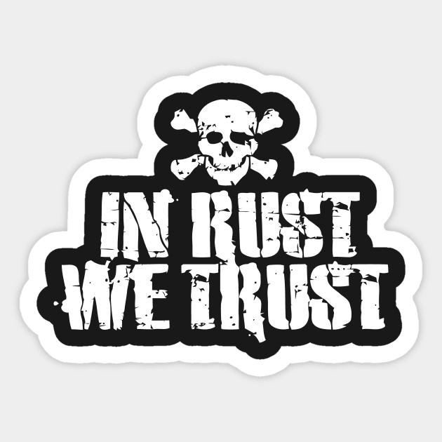 In Rust We Trust Sticker by Mariteas